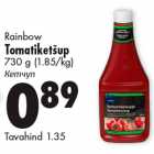 Rainbow
Tomatiketšup