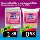 Riisinuudlid 180g ja munanuudlid 200g
