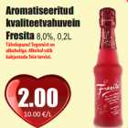 Allahindlus - Aromatiseeritud
kvaliteetvahuvein
Fresita 