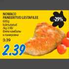 Allahindlus - NOWACO PANEERITUD LESTAFILEE 600g külmutatud