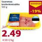 Allahindlus - Saaremaa
broilerikintsuliha
500 g