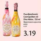 Allahindlus - Puuviljavahuvein Cosmopolitan või Diva Melon, 750 ml