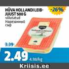 Allahindlus - HÜVA HOLLANDI LEIBJUUST 500 G