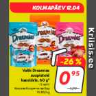 Allahindlus - Valik Dreamies
suupisteid
kassidele, 60 g*
• 5 sorti