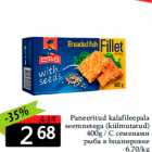 Allahindlus - Paneeritud kalafileepala
seemnetega (külmutatud)
400g 