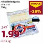 Hollandi leibjuust
viilutatud
300 g