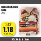 Allahindlus - Kanaliha Kebab
Luha
200g