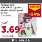 Allahindlus - Pompea Vani
sukkpüksid 2 paari +
Veletta sokid 2 paari