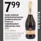 Allahindlus - Itaalia kaitstud päritolunimetusega kvaliteetvahuvein Prosecco Valdobbiadene Millesimato Brut 