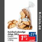 Allahindlus - Kuivikud sukaadiga Adugs, 500 g