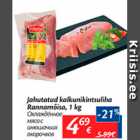 Allahindlus - Jahutatud kalkunikintsuliha Rannamõisa, 1 kg