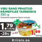 Allahindlus - VIRU RAND PRAETUD RÄIMEFILEE TARRENDIS 390 g