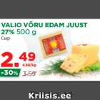 Allahindlus - VALIO VÕRU EDAM JUUST 27% 500 g 