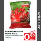 Külmutatud maasikad
Favorit, 400 g
