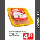 Eestimaine broilerifilee
Tallegg, 1 kg
