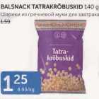 BALSNASK TATRAKRÕBUSKID 140 G