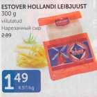 ESTOVER HOLLANDI LEIBJUUST 300 G