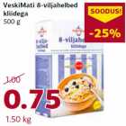 Allahindlus - VeskiMati 8-viljahelbed
kliidega
500 g