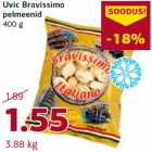 Allahindlus - Uvic Bravissimo
pelmeenid
400 g