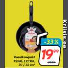 Allahindlus - Pannikomplekt
TEFAL EXTRA,
20 / 26 cm*