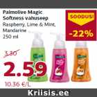 Allahindlus - Palmolive Magic
Softness vahuseep