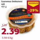 Allahindlus - Saaremaa Delikatess
sült
400 g
