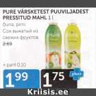 PURE VÄRSKETEST PUUVILJADEST PRESSITUD MAHL 1 L