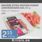 Allahindlus - RAKVERE EXTRA PROTEIN POWER LIHAVEISEHAKKLIHA 240 G