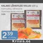 Allahindlus - KALAKE LÕHEFILEE VIILUD 100 G