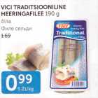 Allahindlus - VICI TRADITSIOONILINE HEERINGAFILEE 190 G