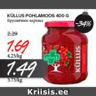 Allahindlus - KÜLLUS POHLAMOOS 400 G