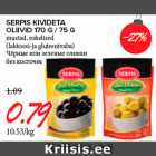 SERPIS KIVIDETA
OLIIVID 170 G / 75 G