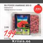 Allahindlus - RH FOODS VAARIKAD 300 G