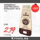 Allahindlus - GRANAROLO
QUATTROCENTO
KÕVAJUUST 150 G