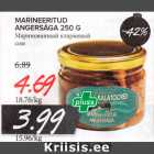 Allahindlus - MARINEERITUD
ANGERSÄGA 250 G