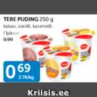 TERE PUDING 250  g