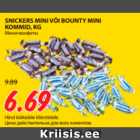 Allahindlus - SNICKERS MINI VÕI BOUNTY MINI KOMMID, KG