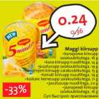 Allahindlus - Maggi kiirsupp •kanapüree kiirsupp saiakuubikutega, 16 g •kana kiirsupp nuudlitega, 14 g •juustusupp saiakuubikutega, 19 g •šampinjoni kiirsupp saiakuubikutega, 15 g •tomati kiirsupp nuudlitega, 19 g •kodune hernesupp saiakuubikutega, 21 g 