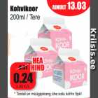 Allahindlus - Kohvikoor
200ml / Tere
