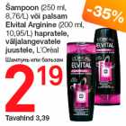 Allahindlus - Šampoon (250 ml,
8,76/L) või palsam
Elvital Arginine (200 ml,
10,95/L) hapratele,
väljalangevatele
juustele, L´Orèal