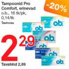 Allahindlus - Tampoonid Pro
Comfort, erinevad