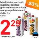 Allahindlus - Mustika-õunasmuuti,
maasika-banaanigranaatõunasmuuti
või
mango-apelsinismuuti
Aura, 1 L