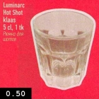 Allahindlus - Luminarc Hot Shot klass 5 cl