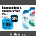 Allahindlus - Šampoon Head &
Shoulders 2 in 1
