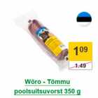 Allahindlus - Wõro - Tõmmu poolsuitsuvorst 350 g