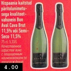 Hispaania kaitstud päritolunimetusega kvaliteetvahuvein Bon Aval Cava Brut 11,5% või SemiSeco 11,5%, 75 cl