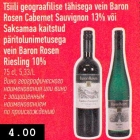 Tšilli geograafilise tähisega vein Baron Rosen Cabernet Sauvignon 13% või saksamaa kaitstud päritolunimetusega vein Baron Rosen Riesling