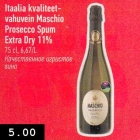 Allahindlus - Itaalia kvaliteetvahuvein Maschio Prosecco Spum Extra Dry 