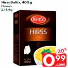 Allahindlus - Hirss Baltix, 400 g
