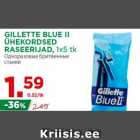 Allahindlus - GILLETTE BLUE II
ÜHEKORDSED
RASEERIJAD, 1x5 tk